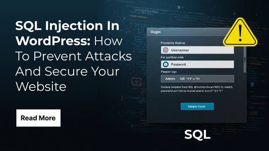 How To Prevent Attacks SQL Injection In WordPress & Secure Your Website