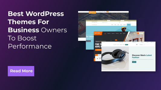 Best WordPress Themes For Business Owners To Boost Performance
