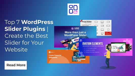 Top 7 WordPress Slider Plugins | Create the Best Slider for Your Website